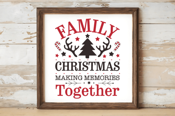 Family Christmas Making Memories, Svg